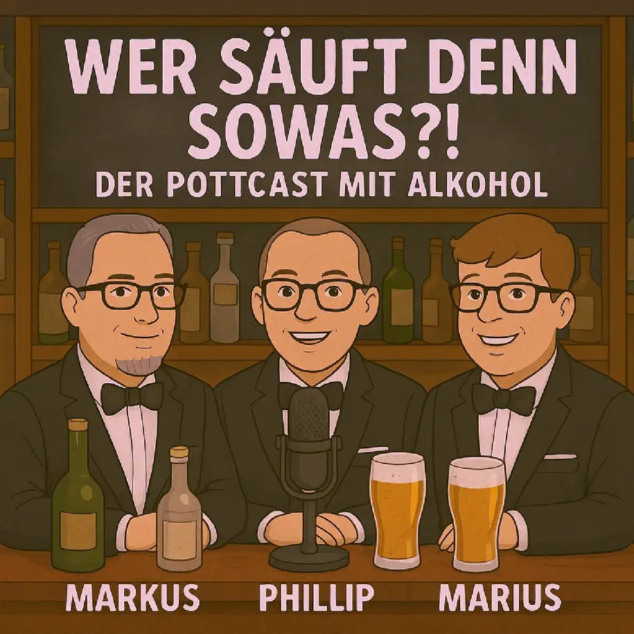 Wer säuft denn sowas?!