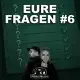 Eure Fragen #6