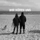 Wir hören uns